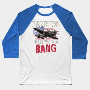 Bombers Do It With A Bang Baseball T-Shirt